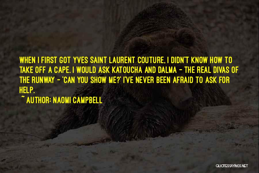 Show The Real Me Quotes By Naomi Campbell