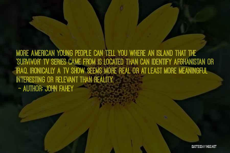 Show The Real You Quotes By John Fahey