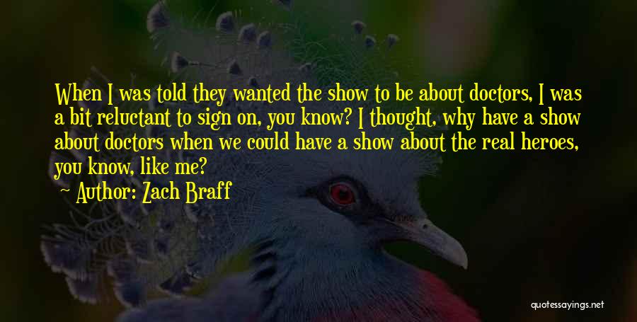 Show The Real You Quotes By Zach Braff