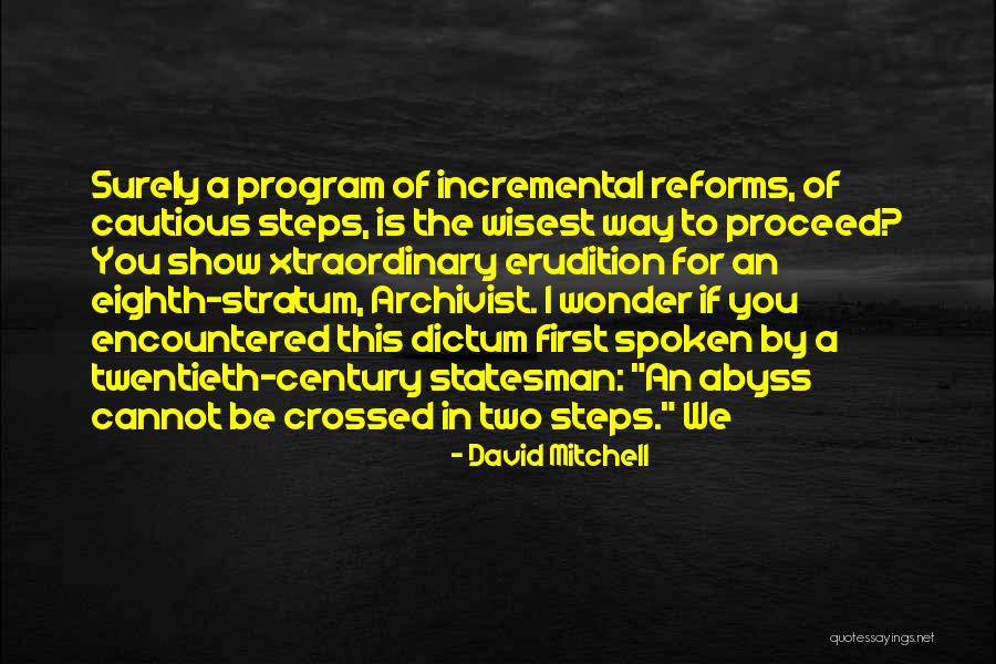 Show The Ropes Quotes By David Mitchell Show The Ropes Quotes By David Mitchell