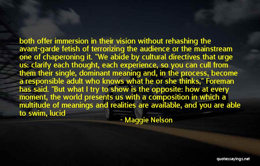 Show The World Who You Are Quotes By Maggie Nelson Show The World Who You Are Quotes By Maggie Nelson