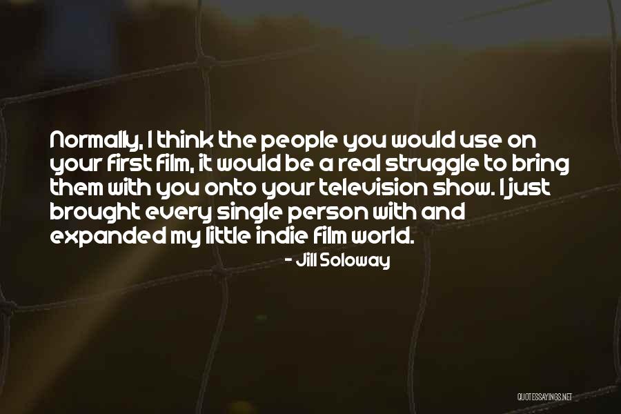 Show Them The Real You Quotes By Jill Soloway Show Them The Real You Quotes By Jill Soloway