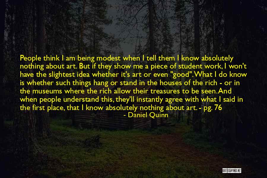Show Them Their Place Quotes By Daniel Quinn Show Them Their Place Quotes By Daniel Quinn