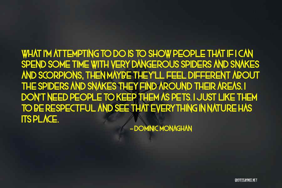 Show Them Their Place Quotes By Dominic Monaghan Show Them Their Place Quotes By Dominic Monaghan