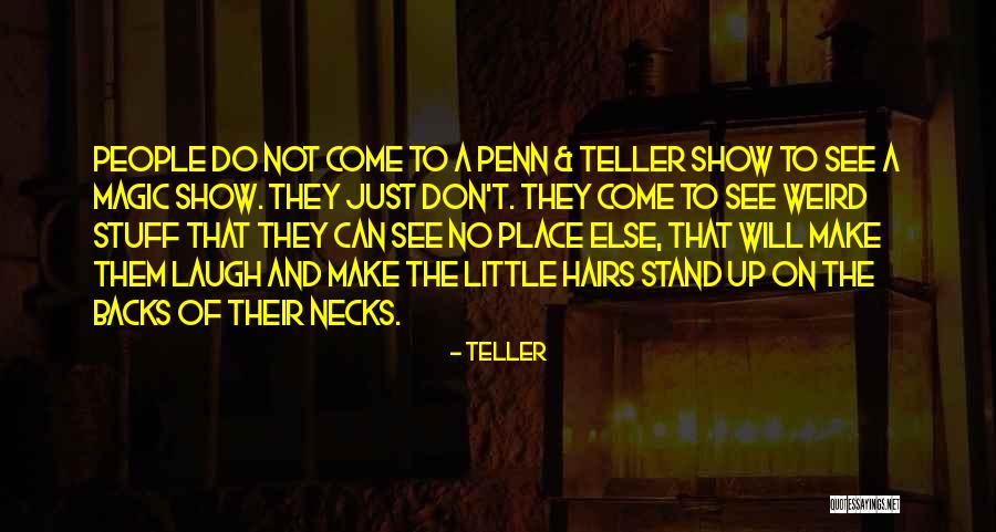 Show Them Their Place Quotes By Teller Show Them Their Place Quotes By Teller