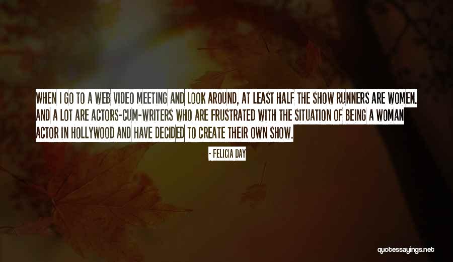 Show Them To Me Video Quotes By Felicia Day Show Them To Me Video Quotes By Felicia Day