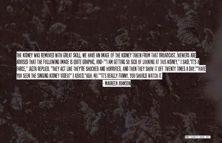 Show Them To Me Video Quotes By Maureen Johnson Show Them To Me Video Quotes By Maureen Johnson
