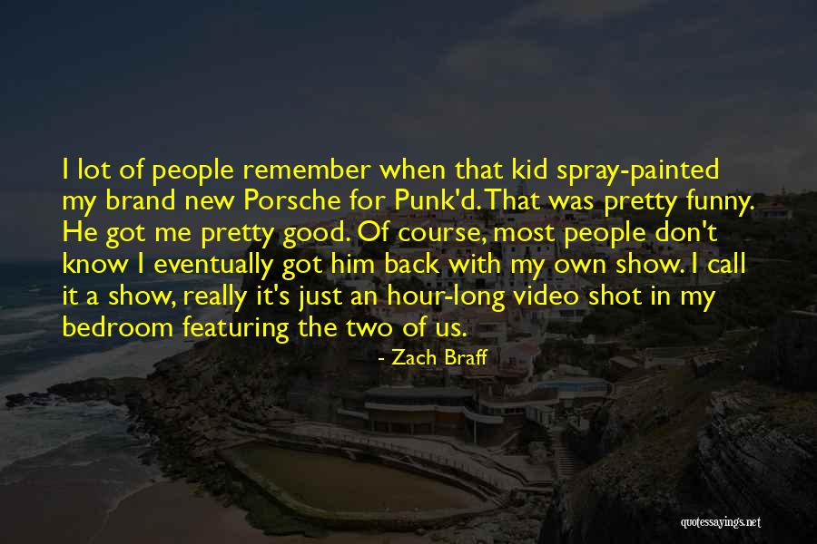 Show Them To Me Video Quotes By Zach Braff Show Them To Me Video Quotes By Zach Braff