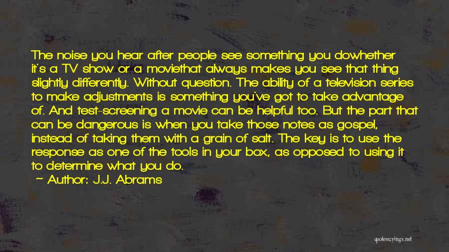 Show Them What You Got Quotes By J.J. Abrams