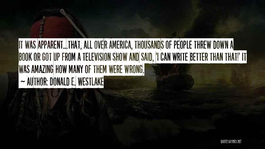 Show Them Wrong Quotes By Donald E. Westlake