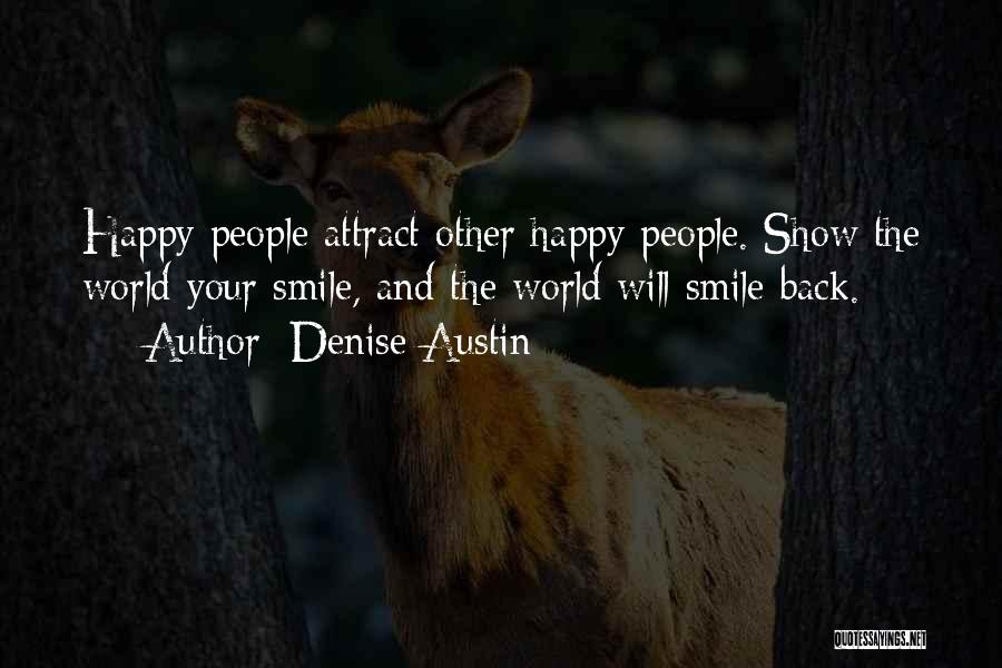 Show Them Your Smile Quotes By Denise Austin