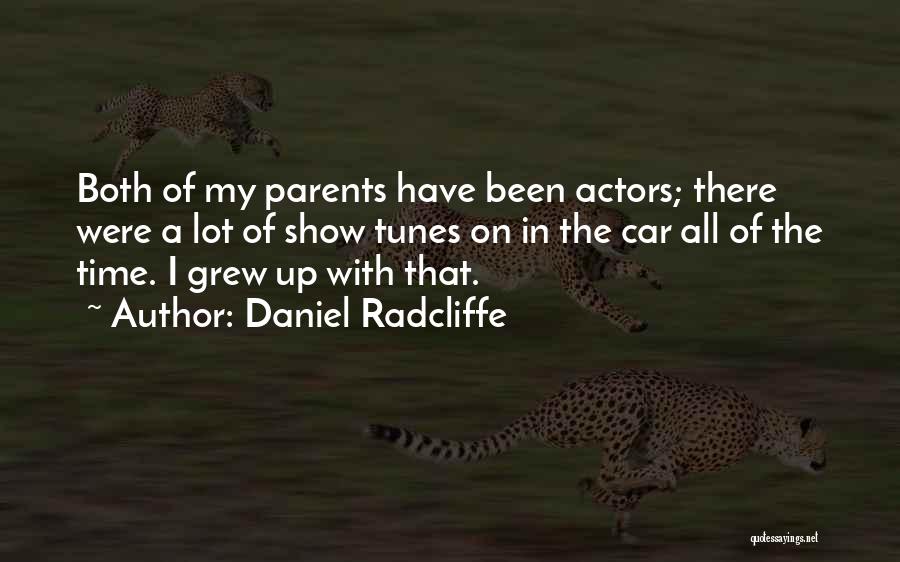 Show Tunes Quotes By Daniel Radcliffe