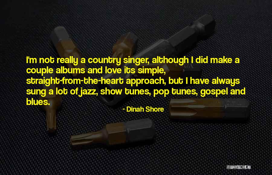 Show Tunes Quotes By Dinah Shore