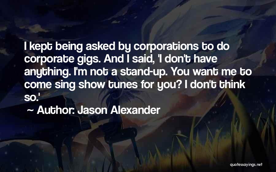 Show Tunes Quotes By Jason Alexander