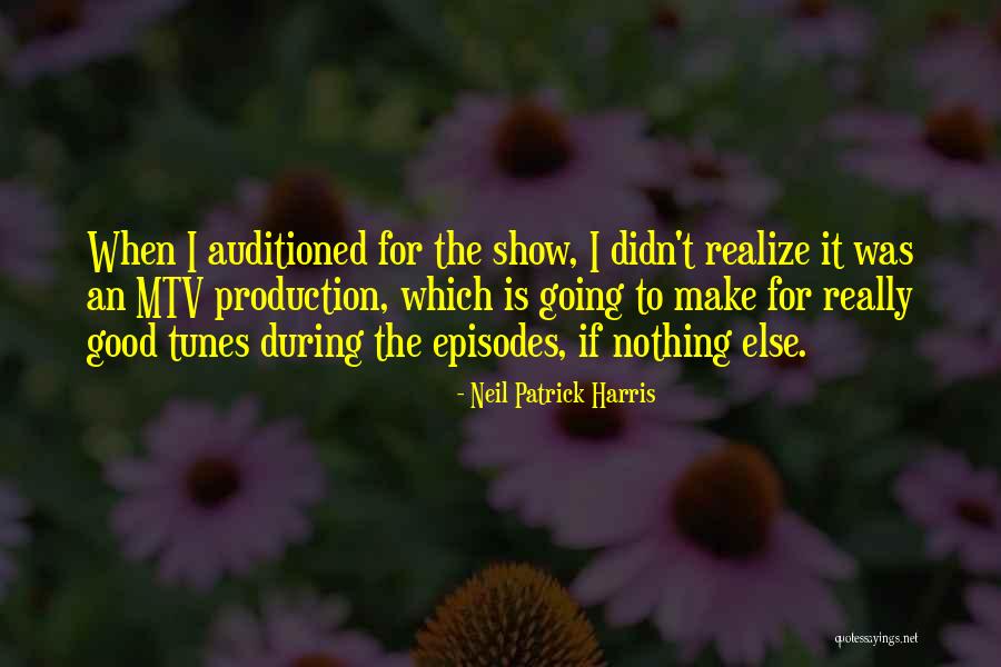 Show Tunes Quotes By Neil Patrick Harris