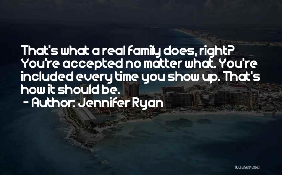 Show Up Quotes By Jennifer Ryan