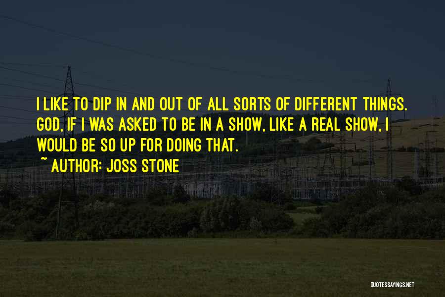 Show Up Quotes By Joss Stone