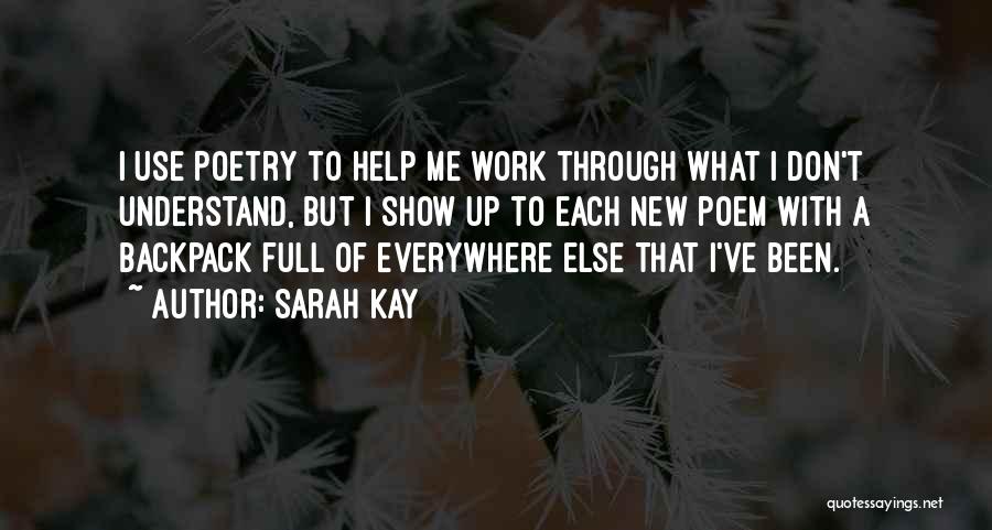 Show Up To Work Quotes By Sarah Kay
