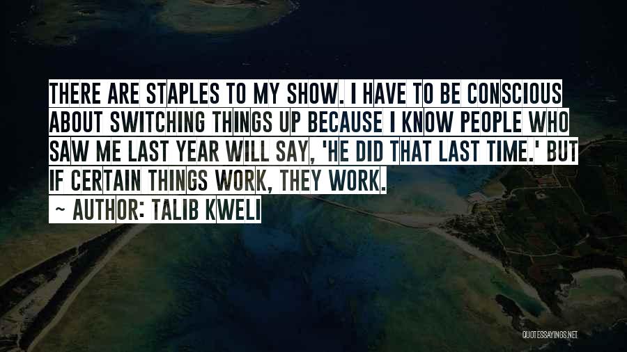 Show Up To Work Quotes By Talib Kweli