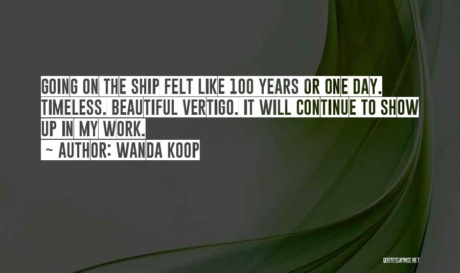 Show Up To Work Quotes By Wanda Koop