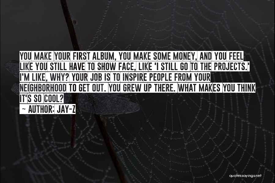 Show What You Feel Quotes By Jay-Z