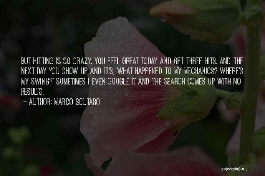 Show What You Feel Quotes By Marco Scutaro