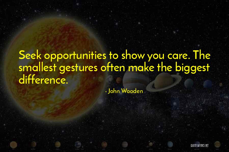 Show You Care Quotes By John Wooden Show You Care Quotes By John Wooden