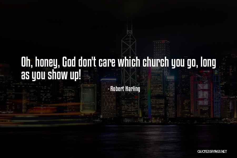 Show You Care Quotes By Robert Harling Show You Care Quotes By Robert Harling
