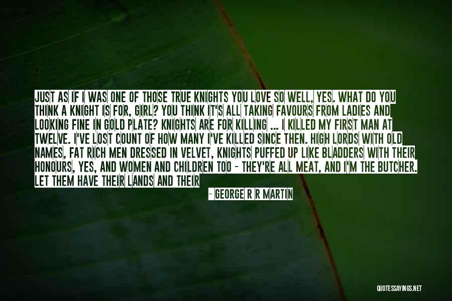 Show You Love Her Quotes By George R R Martin