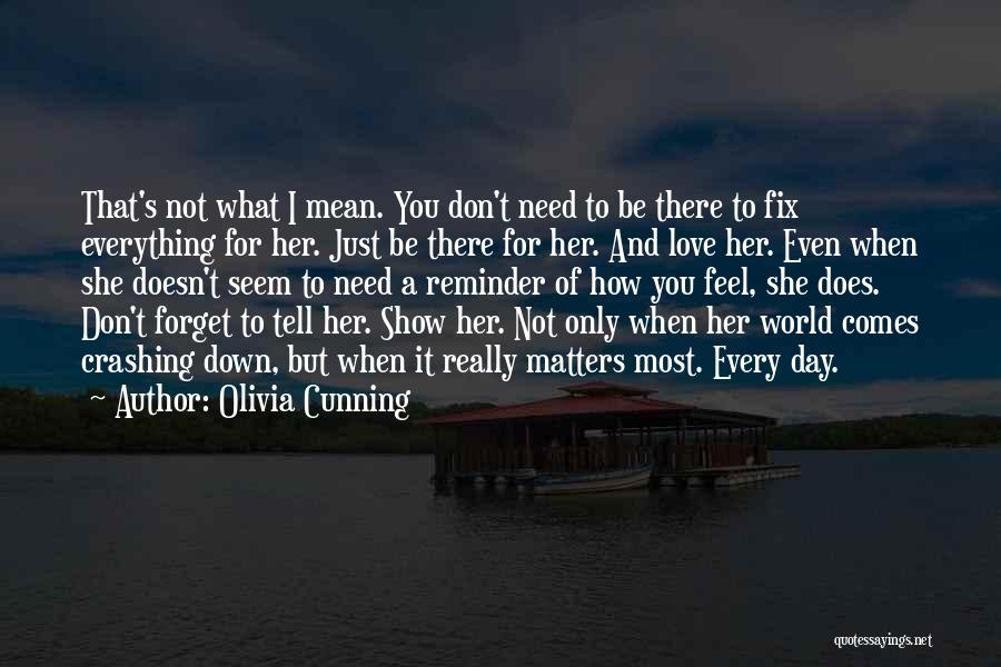 Show You Love Her Quotes By Olivia Cunning
