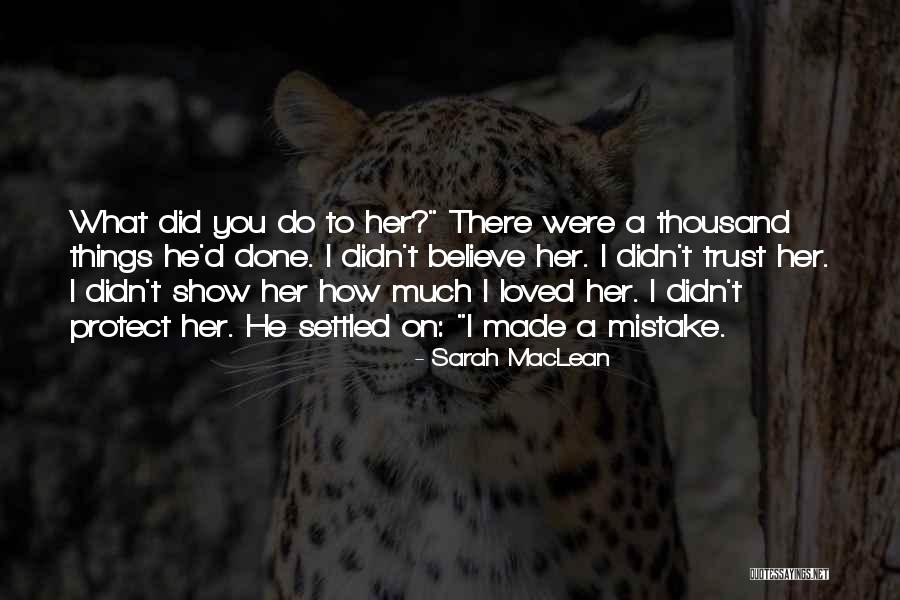 Show You Love Her Quotes By Sarah MacLean