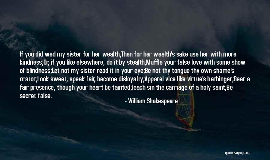 Show You Love Her Quotes By William Shakespeare