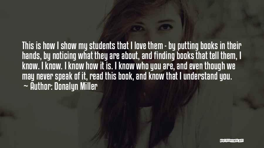 Show You My Love Quotes By Donalyn Miller