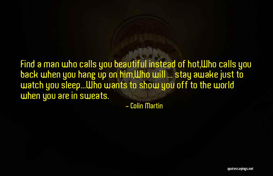 Show You Off To The World Quotes By Colin Martin Show You Off To The World Quotes By Colin Martin