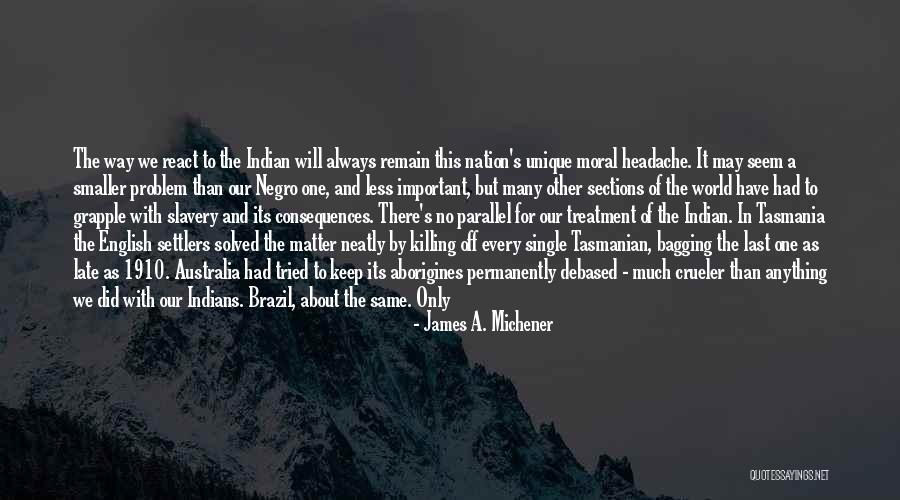 Show You Off To The World Quotes By James A. Michener Show You Off To The World Quotes By James A. Michener