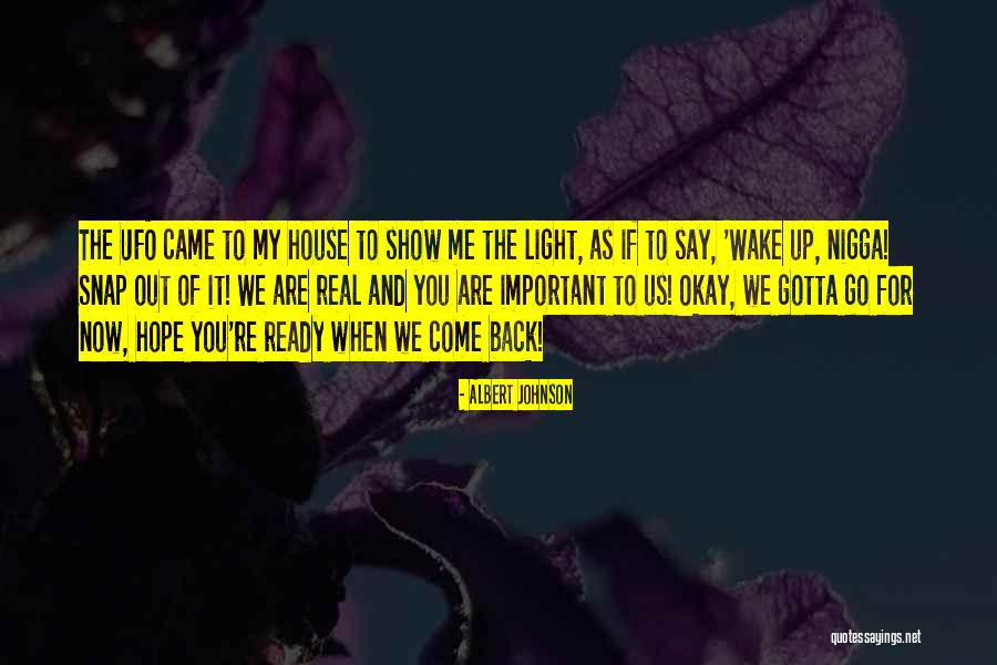 Show You The Light Quotes By Albert Johnson Show You The Light Quotes By Albert Johnson