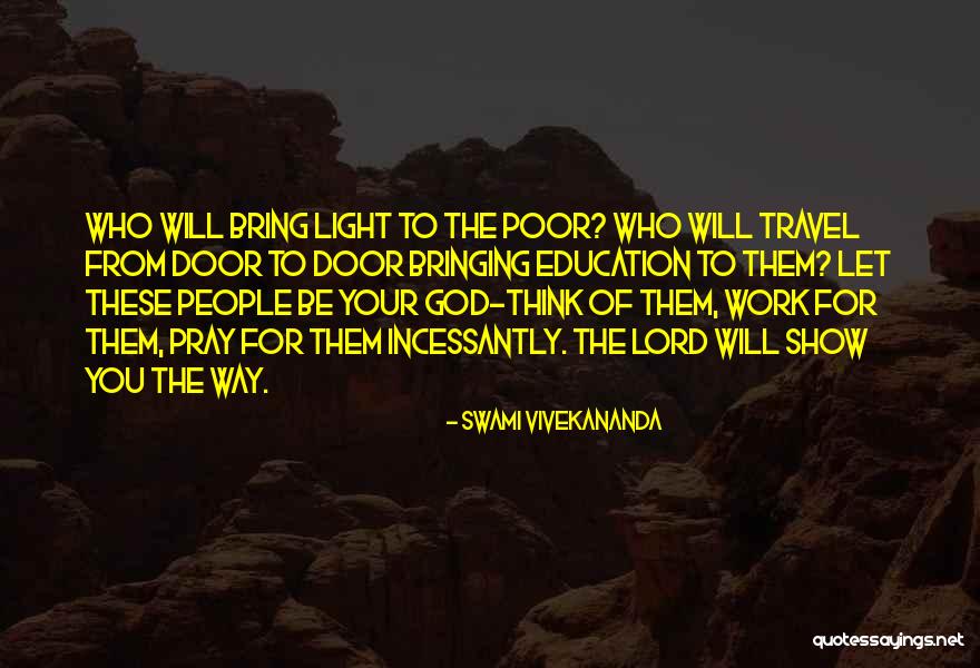 Show You The Light Quotes By Swami Vivekananda Show You The Light Quotes By Swami Vivekananda