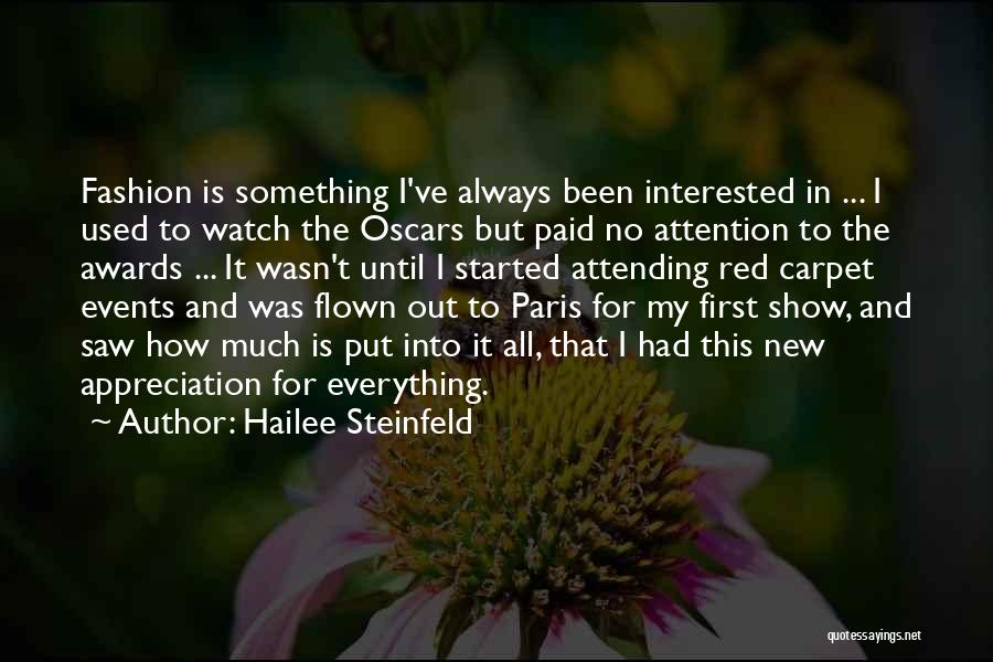 Show Your Appreciation Quotes By Hailee Steinfeld