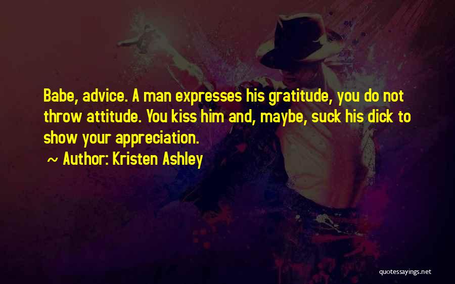 Show Your Appreciation Quotes By Kristen Ashley