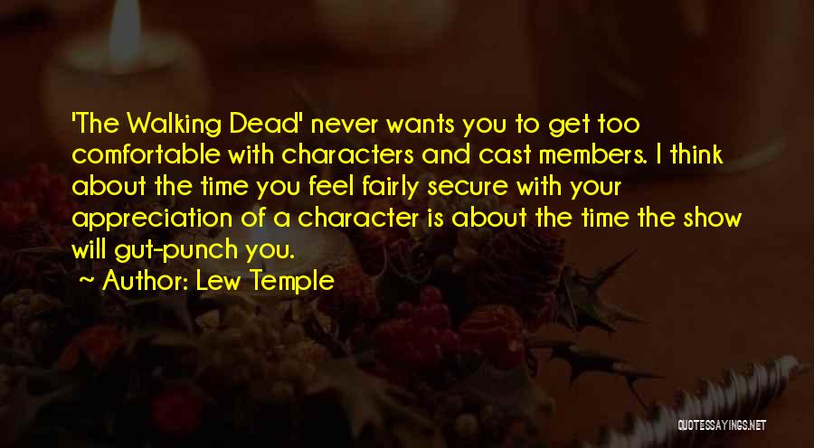 Show Your Appreciation Quotes By Lew Temple