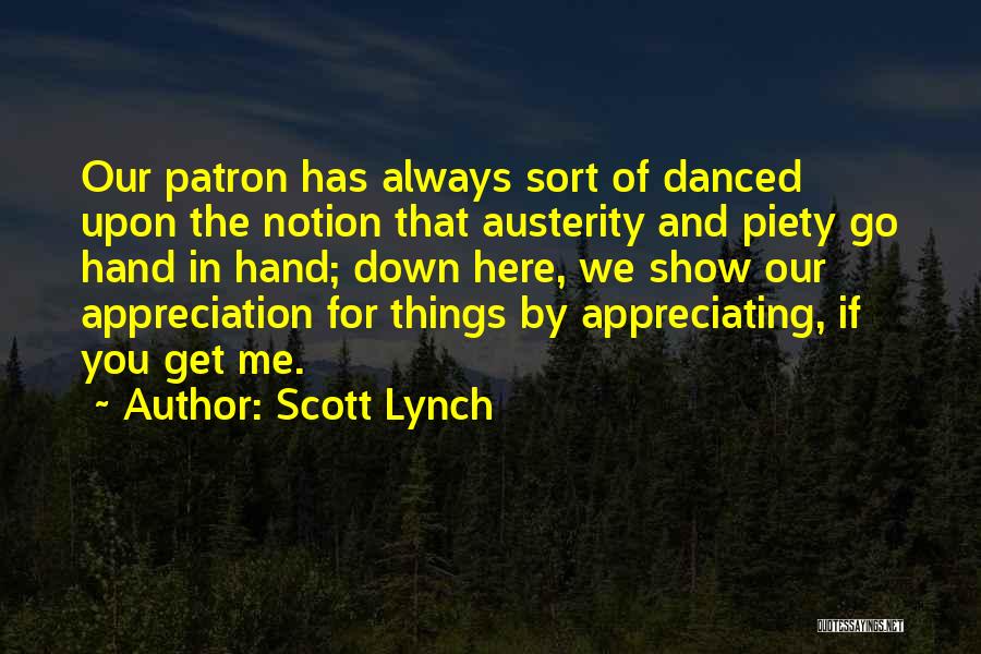 Show Your Appreciation Quotes By Scott Lynch