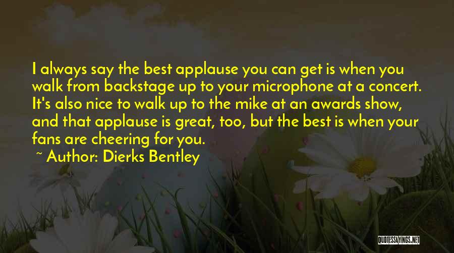 Show Your Best Quotes By Dierks Bentley