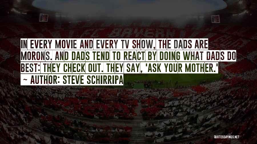 Show Your Best Quotes By Steve Schirripa