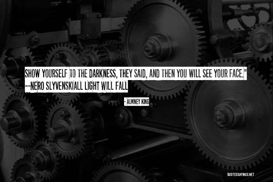 Show Your Light Quotes By Almney King Show Your Light Quotes By Almney King