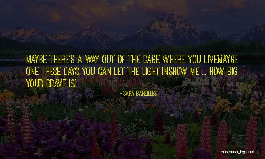 Show Your Light Quotes By Sara Bareilles Show Your Light Quotes By Sara Bareilles