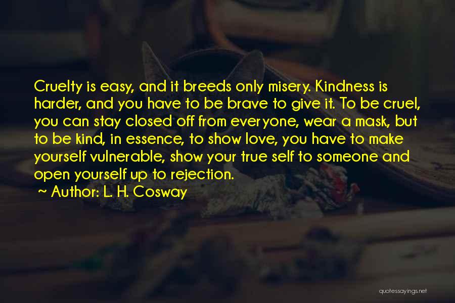 Show Your Love Quotes By L. H. Cosway