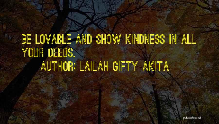 Show Your Love Quotes By Lailah Gifty Akita