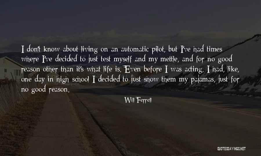 Show Your Mettle Quotes By Will Ferrell Show Your Mettle Quotes By Will Ferrell