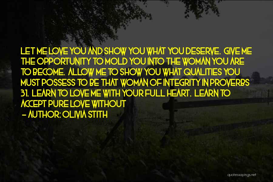 Show Your Woman You Love Her Quotes By Olivia Stith