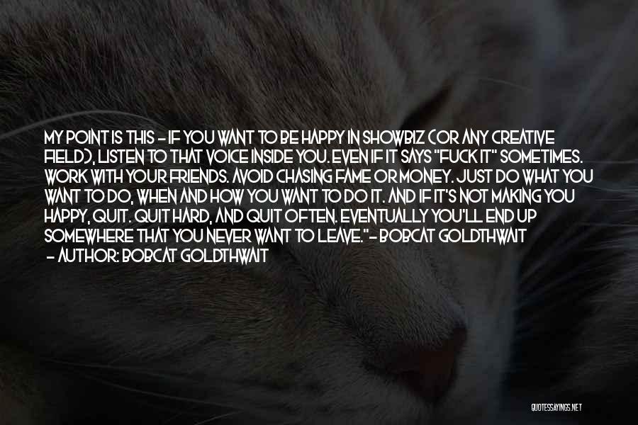 Showbiz Quotes By Bobcat Goldthwait